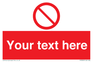 Custom prohibition sign